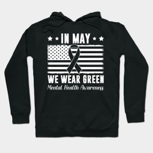 In May We Wear Green Mental Health Awareness Month Vintage Hoodie